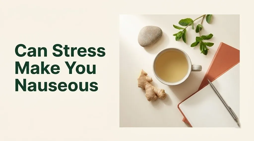 Can stress make you nauseous Calm wellness flat-lay with ginger tea, journal, and stone on cream background.