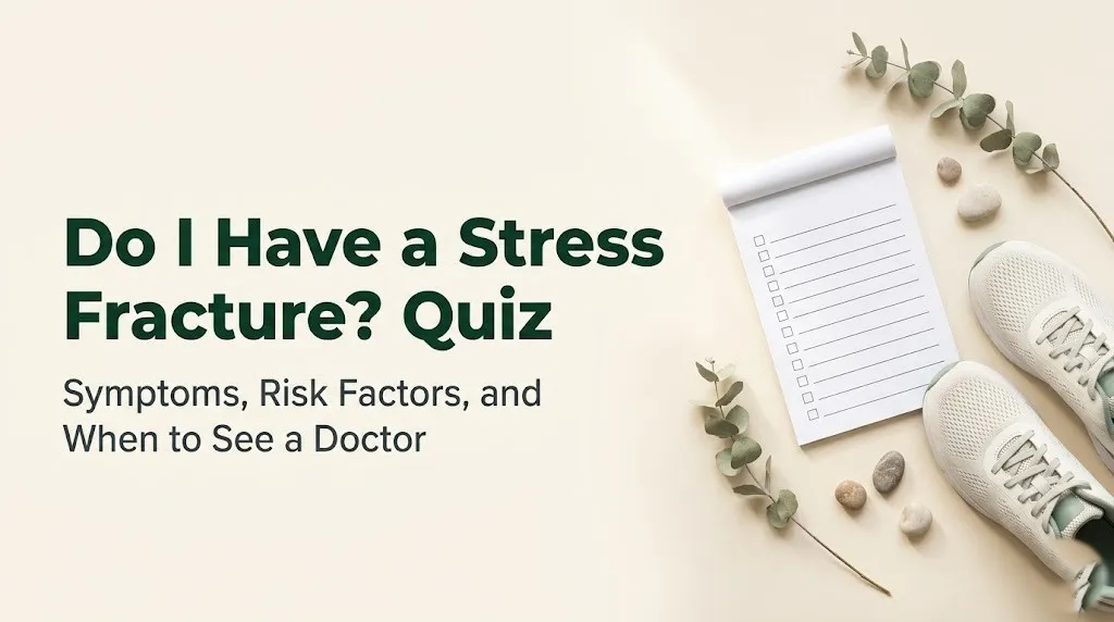 A self-assessment checklist and running shoes illustrating a do i have a stress fracture quiz guide on cream background.