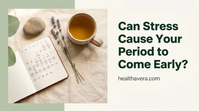 Can Stress Cause Your Period to Come Early? (2026)