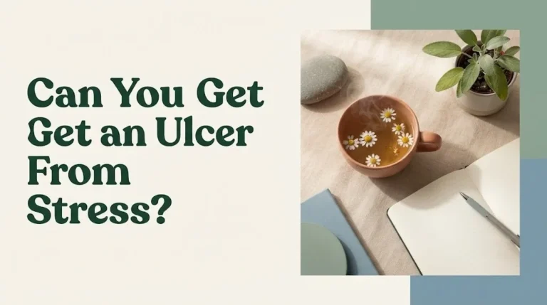 Editorial banner asking Can you get an ulcer from stress beside calming tea and journal flat-lay